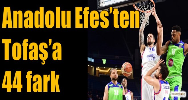 Anadolu Efes'ten Tofaş'a 44 fark