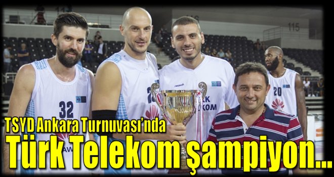 Ankara'da Türk Telekom şampiyon...