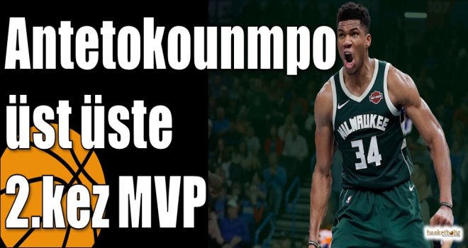 Antetokounmpo üst üste  2.kez MVP