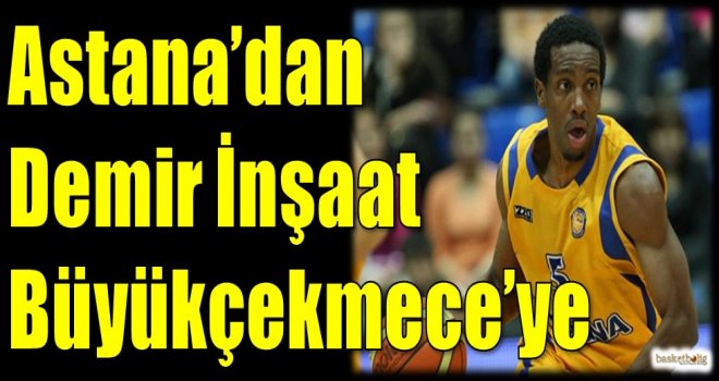 Astana'dan Demir İnşaat Büyükçekmece'ye