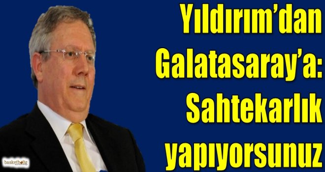 Aziz Yıldırım'dan Galatasaray'a: Sahtekarlık yapıyorsunuz