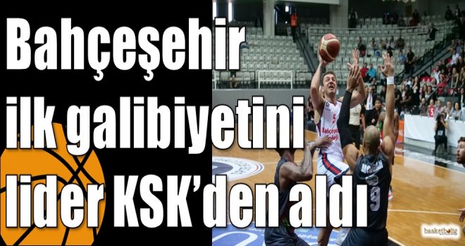 Bahçeşehir ilk galibiyetini lider KSK?den aldı