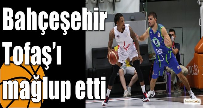 Bahçeşehir Tofaş?ı mağlup etti