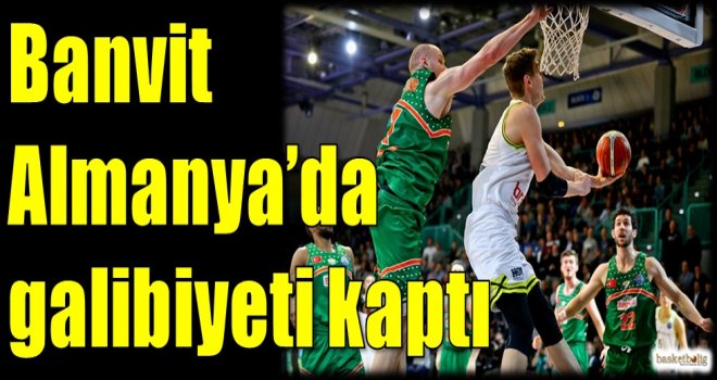 Banvit, Almanya'da galibiyeti kaptı
