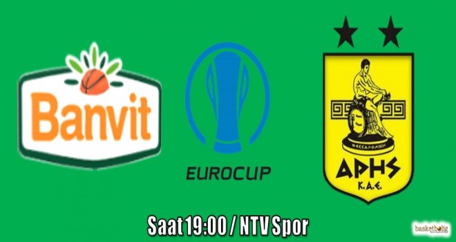 Banvit, Aris'i ağırlıyor