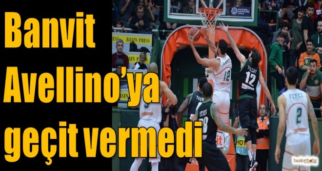 Banvit, Avellino'ya geçit vermedi