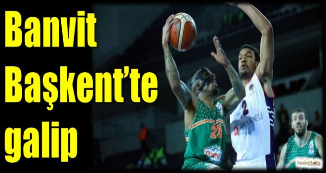 Banvit, Başkent'te galip