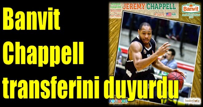 Banvit, Chappell transferini duyurdu