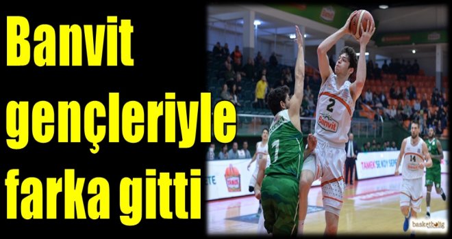 Banvit gençleriyle farka gitti