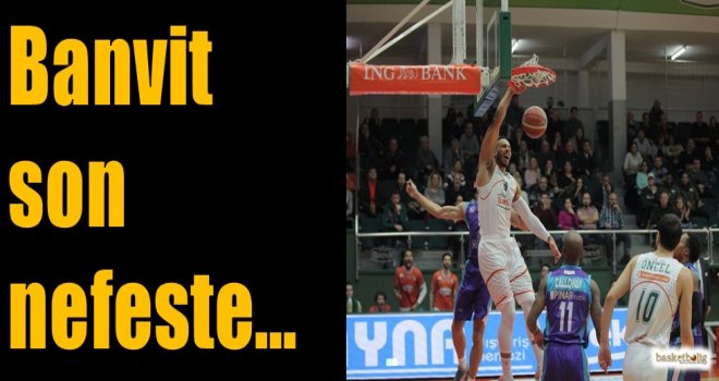 Banvit son nefeste...