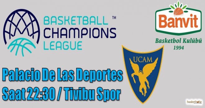 Banvit, UCAM Murcia deplasmanında