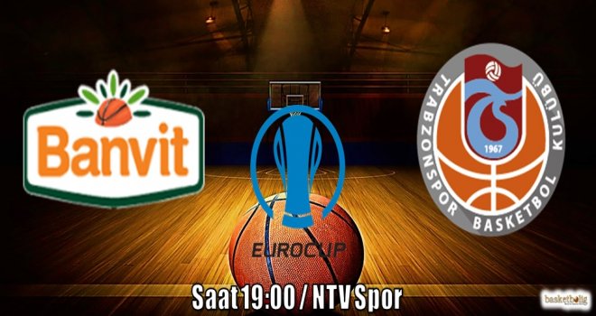 Banvit ve Trabzonspor Avrupa'da kapışıyor...