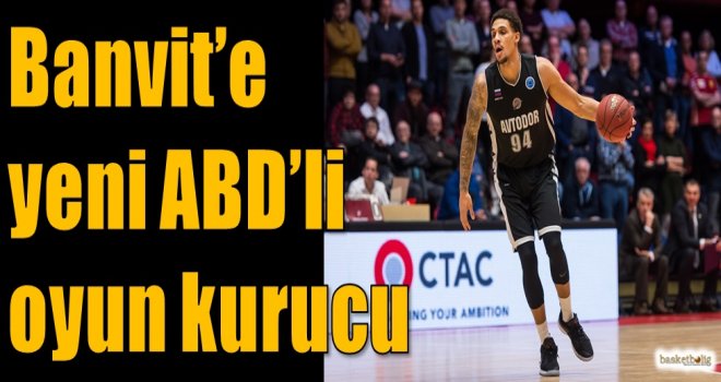 Banvit'e yeni ABD'li oyun kurucu