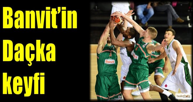 Banvit'in Daçka keyfi...