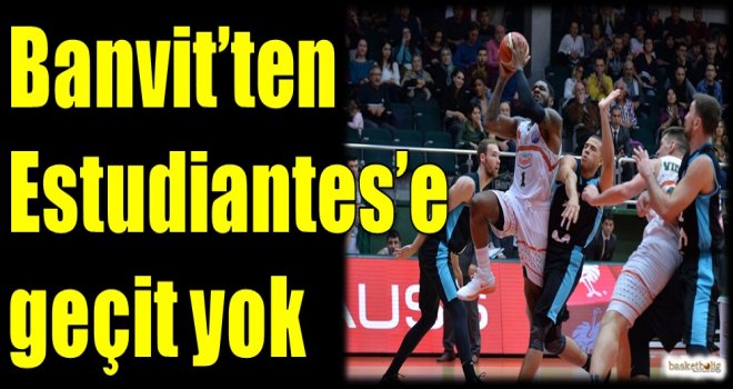 Banvit'ten Estudiantes'e geçit yok...
