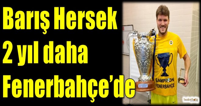 Barış Hersek 2 yıl daha Fenerbahçe'de