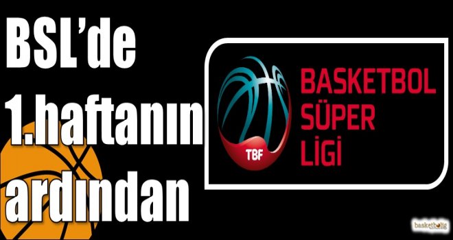 Basketbol Süper Ligi'nde 1.haftanın ardından