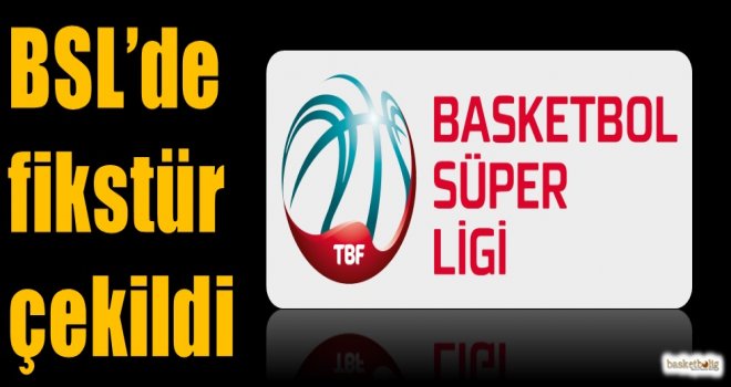 Basketbol Süper Ligi'nde fikstür çekildi