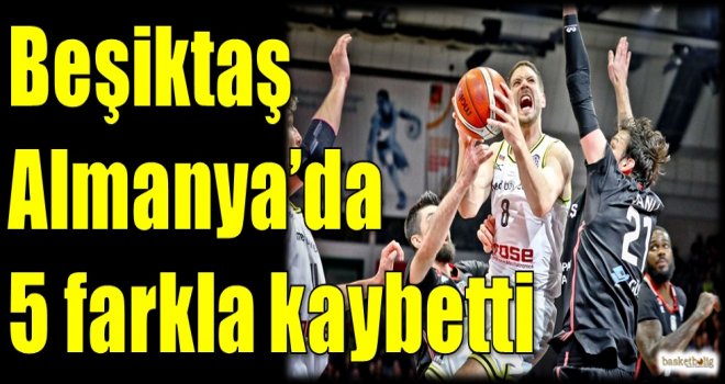 Beşiktaş, Almanya'da 5 farkla kaybetti