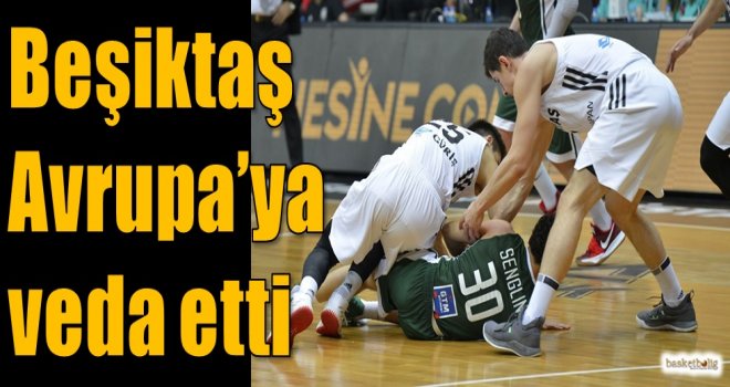 Beşiktaş Avrupa'ya veda etti