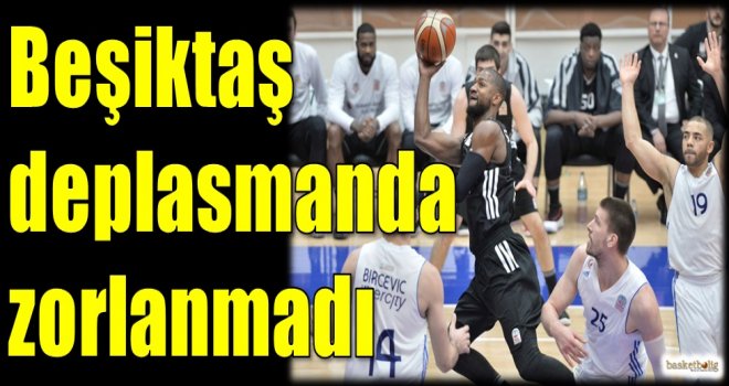 Beşiktaş deplasmanda zorlanmadı