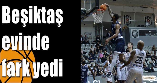 Beşiktaş evinde fark yedi