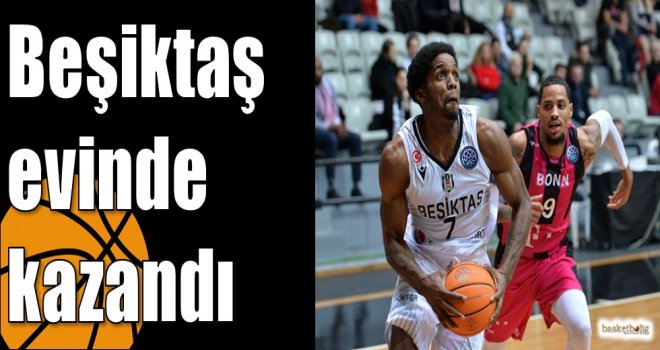 Beşiktaş evinde kazandı