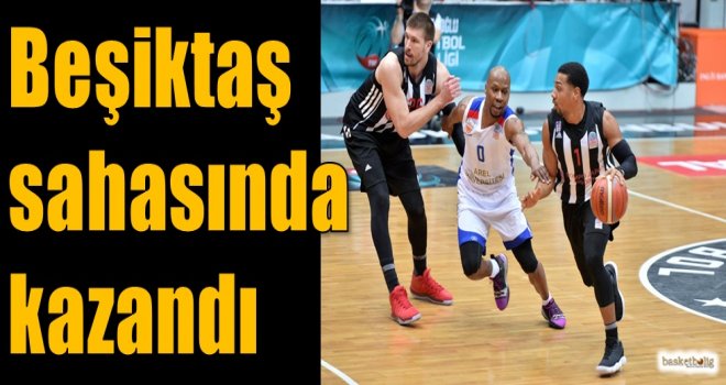 Beşiktaş sahasında kazandı