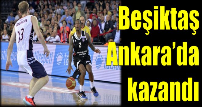 Beşiktaş Sompo Japan, Ankara'da kazandı