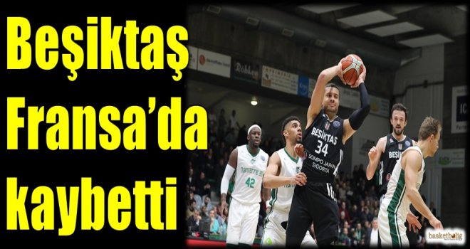 Beşiktaş Sompo Japan Fransa'da kaybetti