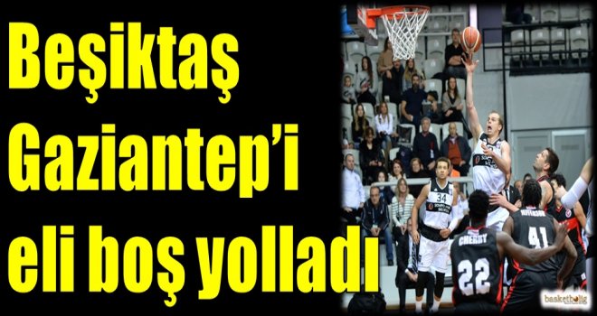 Beşiktaş Sompo Japan, Gaziantep Basketbol'u eli boş yolladı