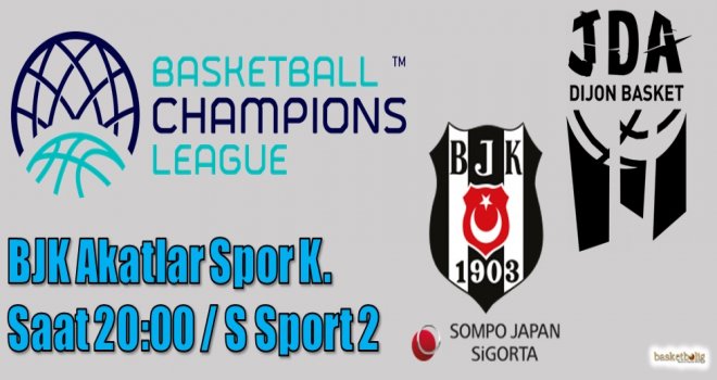 Beşiktaş Sompo Japan, JDA Dijon'u ağırlıyor