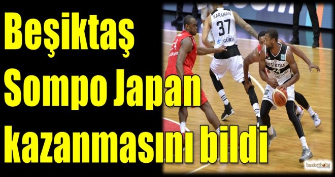 Beşiktaş Sompo Japan kazanmasını bildi...