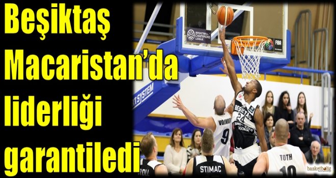 Beşiktaş Sompo Japan Macaristan'da liderliği garantiledi