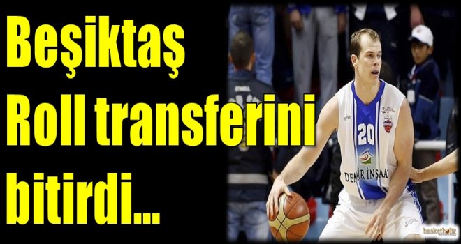 Beşiktaş Sompo Japan, Roll transferini bitirdi