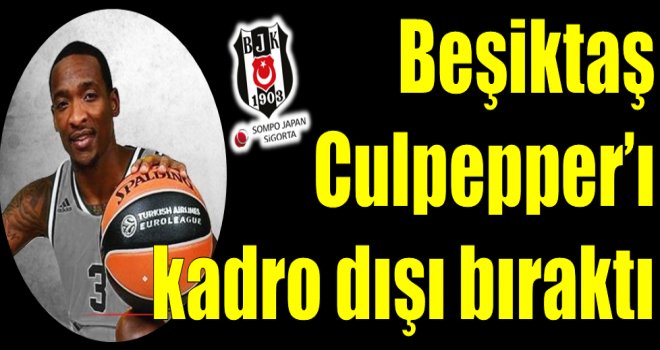 Beşiktaş Sompo Japan'da yıldız isim kadro dışı!..