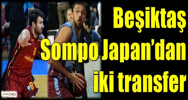 Beşiktaş Sompo Japan'dan iki transfer