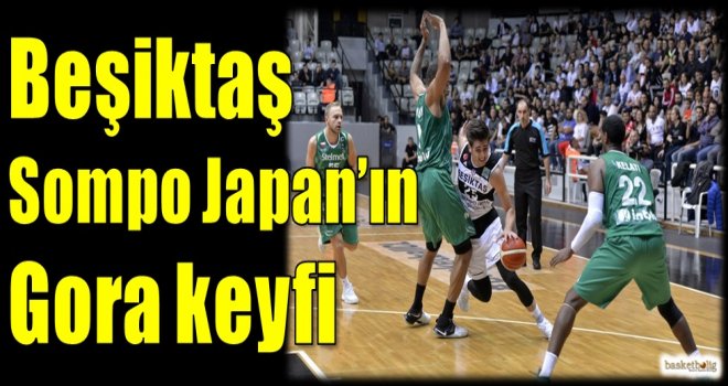 Beşiktaş Sompo Japan'ın Gora keyfi
