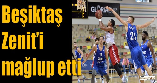 Beşiktaş, Zenit'i mağlup etti