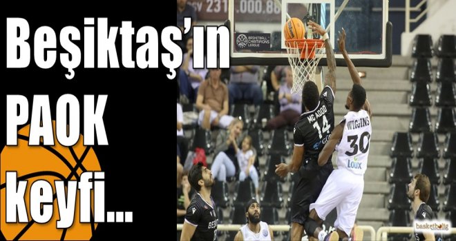 Beşiktaş'ın PAOK keyfi