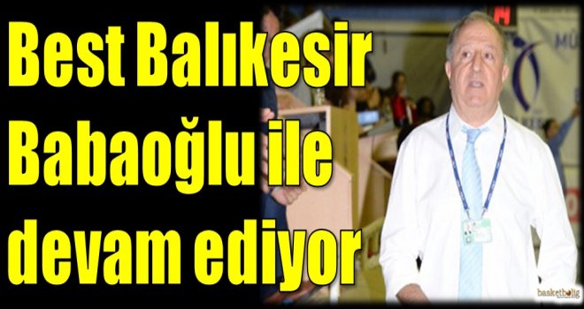 Best Balıkesir Babaoğlu ile devam ediyor