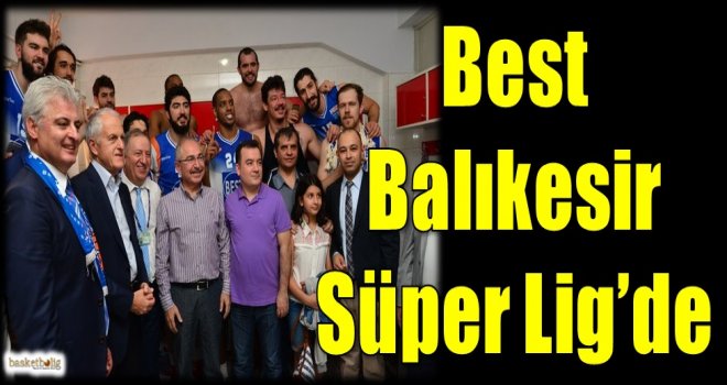 Best Balıkesir Süper Lig'de