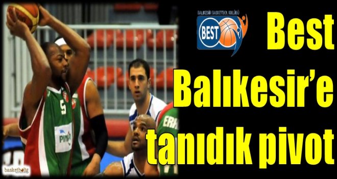 Best Balıkesir'e tanıdık pivot