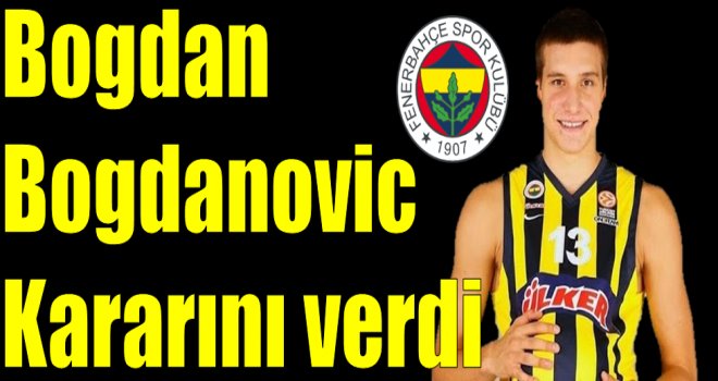 Bogdan Bogdanovic kararını verdi