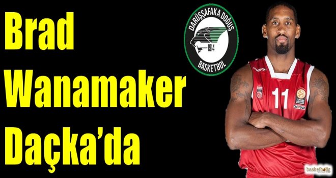 Brad Wanamaker Darüşşafaka Doğuş'ta