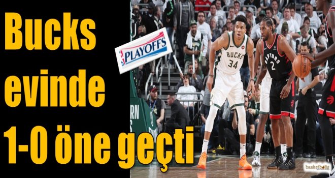 Bucks evinde 1-0 öne geçti