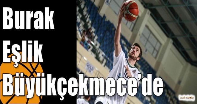 Burak Eşlik Büyükçekmece?de