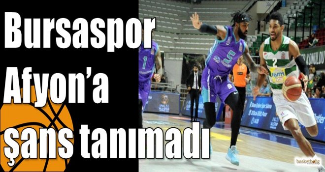 Bursaspor Afyon?a şans tanımadı