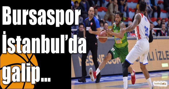 Bursaspor İstanbul?da galip?