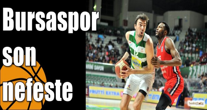 Bursaspor son nefeste